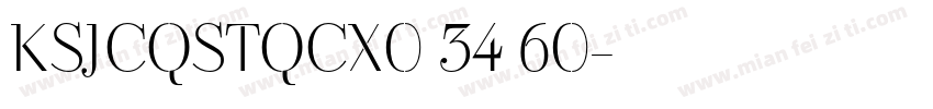 KSJCQSTQCX0 34 60字体字体转换